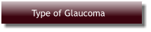 Type of Glaucoma