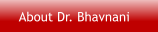 About Dr. Bhavnani